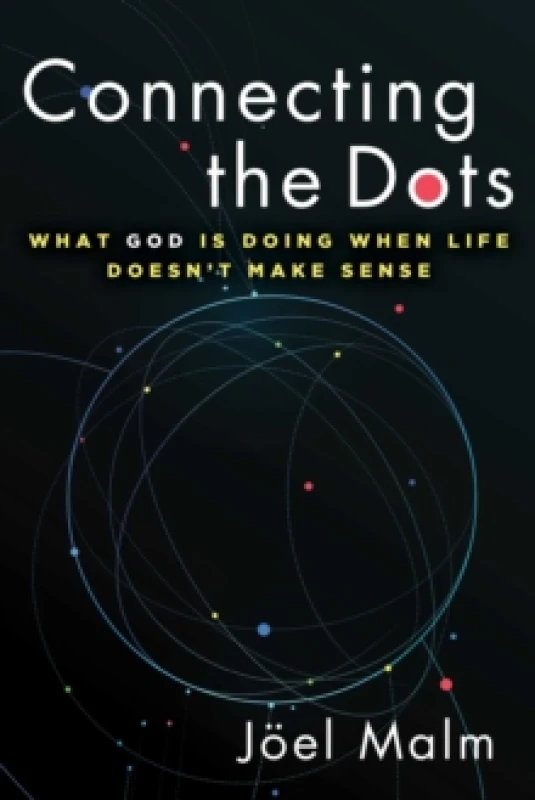 Image of Connecting the Dots : What God is Doing When Life Doesn't Make Sense Paperback / softback