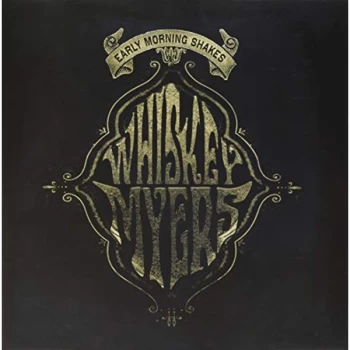 Image of Whiskey Myers - Early Morning Shakes Vinyl