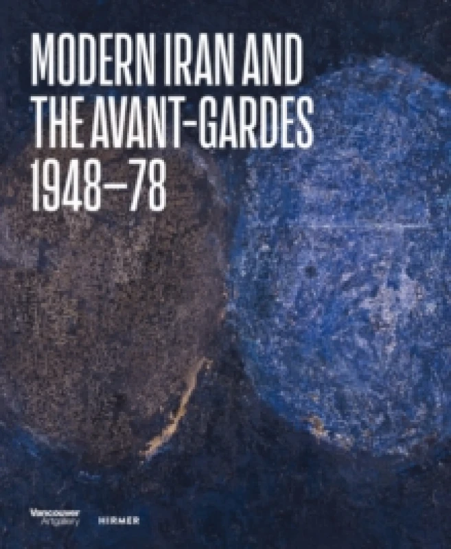 Image of Modern Iran and the Avant-gardes : 194878 Hardback