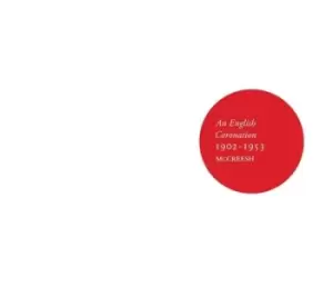 Image of An English Coronation 1902-1953 by Paul McCreesh CD Album