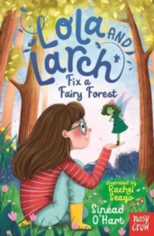 Image of Lola and Larch Fix a Fairy Forest Paperback / softback