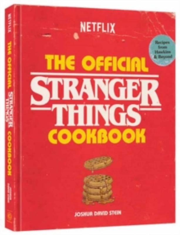 Image of The Official Stranger Things Cookbook : Recipes from Hawkins and Beyond Hardback