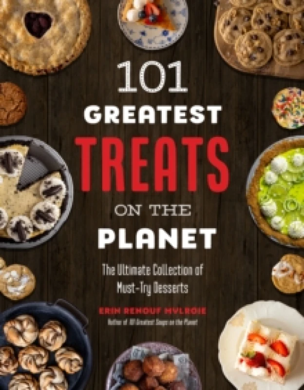 Image of 101 Greatest Treats on the Planet : The Ultimate Collection of Must-Try Desserts Paperback / softback