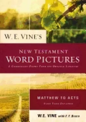 Image of w e vines new testament word pictures matthew to acts