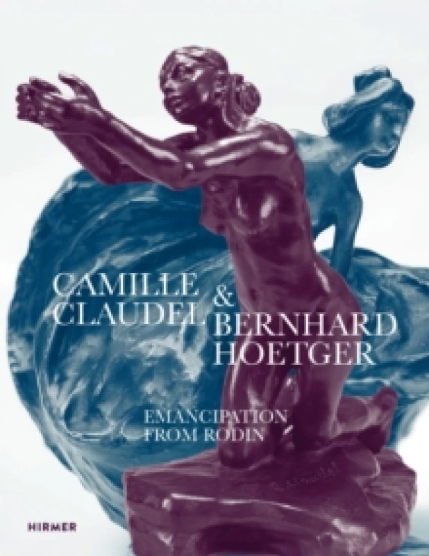 Image of Camille Claudel and Bernhard Hoetger : Emancipation from Rodin Paperback / softback
