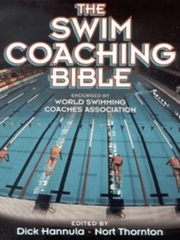 Image of The Swim Coaching Bible by Dick Hannula and Nort Thornton Paperback