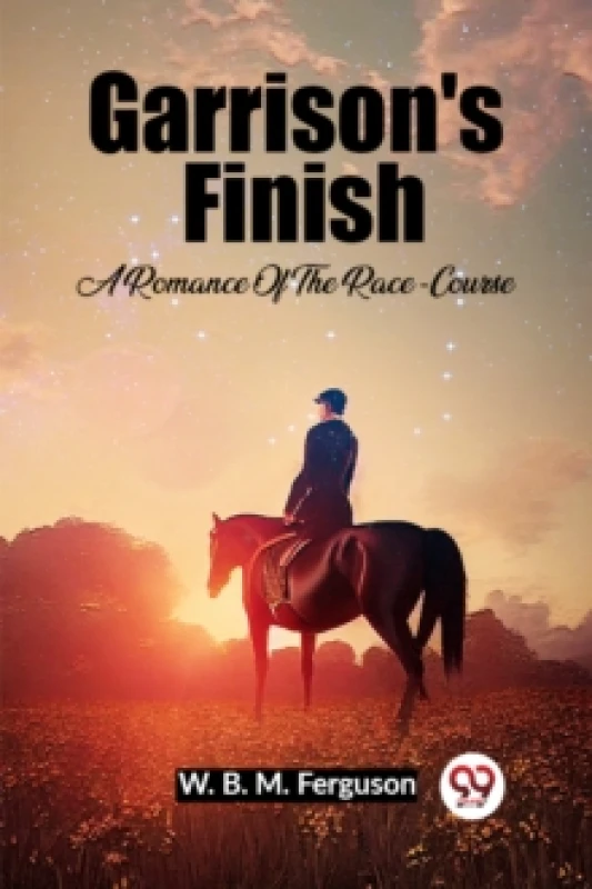 Image of Garrison's Finish A Romance Of The Race-Course Paperback / softback