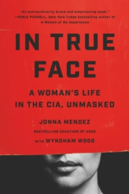 Image of In True Face : A Woman's Life in the CIA, Unmasked Paperback / softback