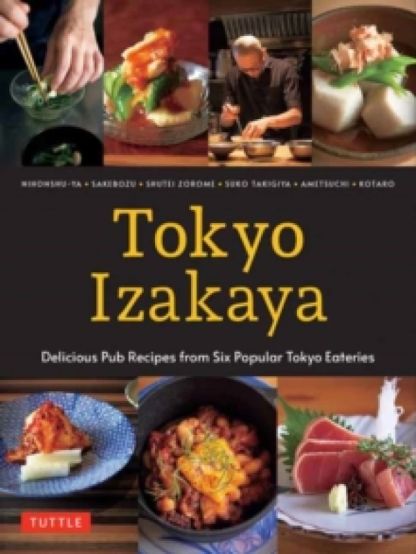 Image of Tokyo Izakaya Cookbook : Delicious Pub Recipes from Six Popular Tokyo Eateries Hardback