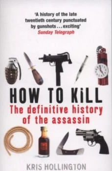 Image of How to Kill by Kris Hollington Paperback