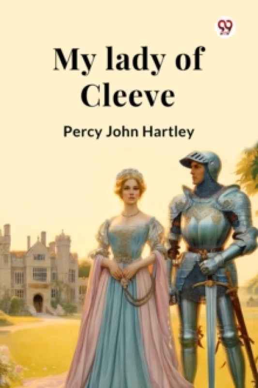 Image of My lady of Cleeve Paperback