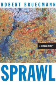 Image of Sprawl by Robert Bruegmann