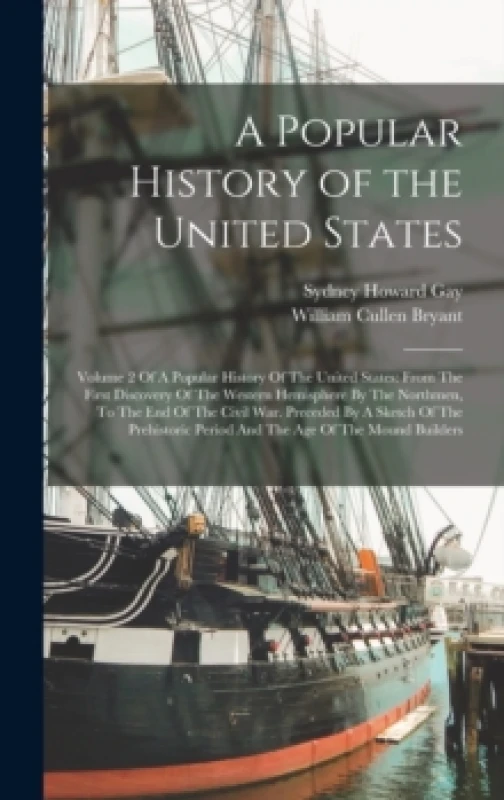Image of A Popular History of the United States : Volume 2 Of A Popular History Of The United States: From The First Discovery Of The Western Hemisphere By The