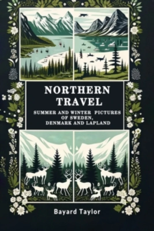 Image of Northern TravelSummer and Winter Pictures of Sweden, Denmark and Lapland (Edition2024) Paperback / softback