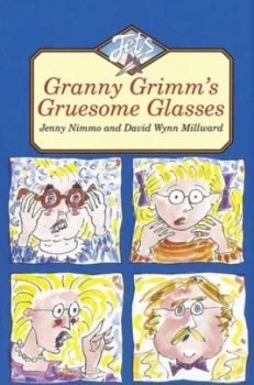 Image of Granny Grimms Gruesome Glasses by Jenny Nimmo Paperback