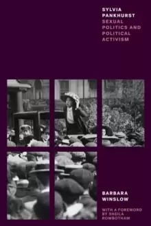 Image of Sylvia Pankhurst : Sexual Politics and Political Activism