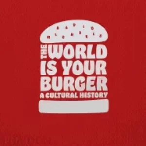 Image of world is your burger a cultural history