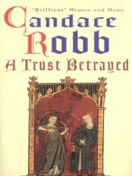 Image of A Trust Betrayed by Candace Robb Book
