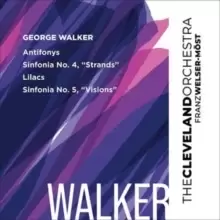 Image of George Walker: Antifonys/Sinfonia No. 4, 'Strands'/Lilacs/...