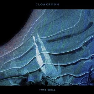 Image of Cloakroom - Time Well Vinyl
