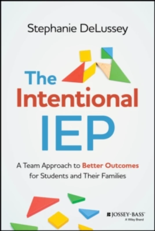 Image of The Intentional IEP : A Team Approach to Better Outcomes for Students and Their Families Paperback / softback