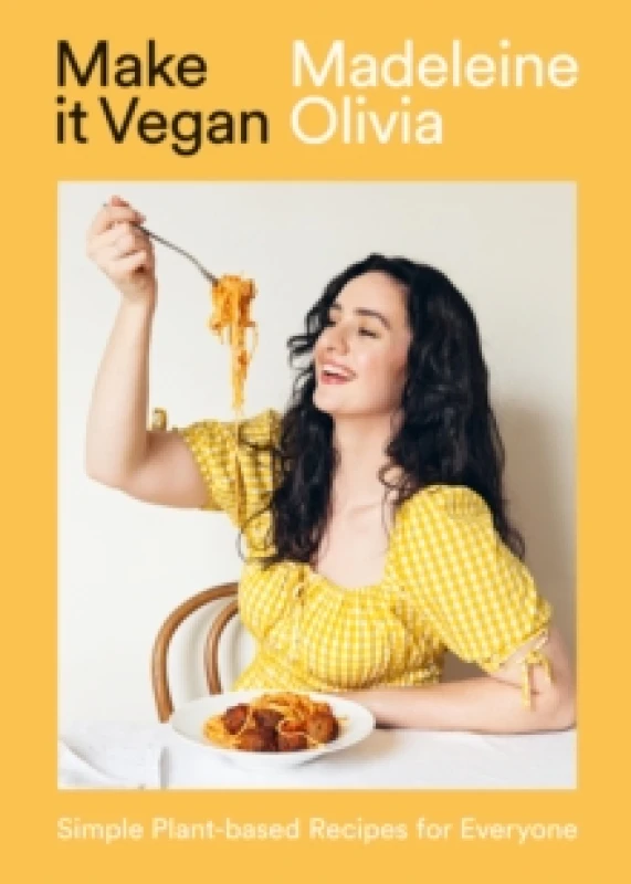 Image of Make it Vegan : Simple Plant-based Recipes for Everyone Hardback