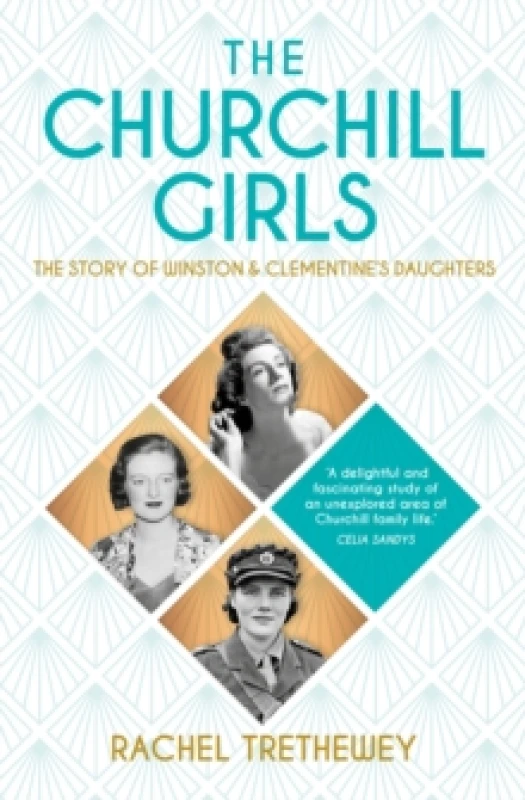 Image of The Churchill Girls : The Story of Winston and Clementine's Daughters Paperback / softback