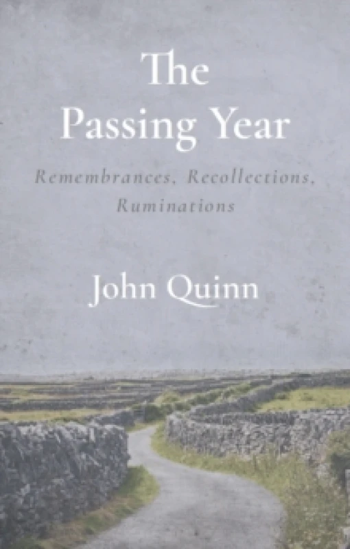 Image of The Passing Year : Remembrances, Recollections, Ruminations Paperback / softback