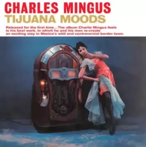 Image of Tijuana Moods by Charles Mingus Vinyl Album