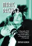 Image of marie dressler a biography with a listing of major stage performances a fi