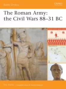 Image of The Roman Army : The Civil Wars 88-31 BC