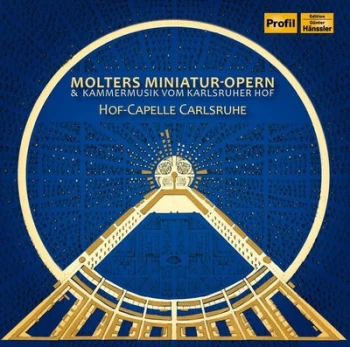 Image of Molters Miniatur-Opern & Kammermusik Vom Karlsruher Hof by Johann Melchior Molter CD Album