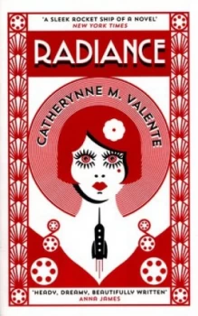 Image of Radiance by Catherynne M. Valente Book