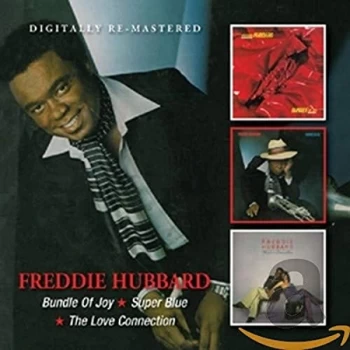 Image of Freddie Hubbard - Bundle of Joy/Super Blue/The Love Connection CD