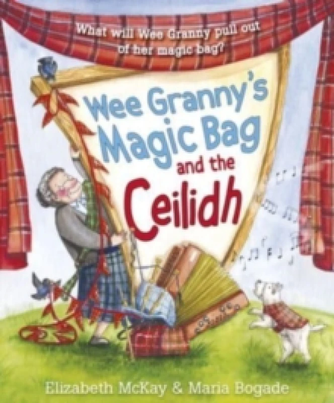 Image of Wee Granny's Magic Bag and the Ceilidh Paperback / softback