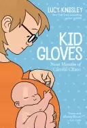 Image of kid gloves nine months of careful chaos