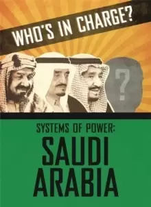 Image of Who's in Charge? Systems of Power: Saudi Arabia
