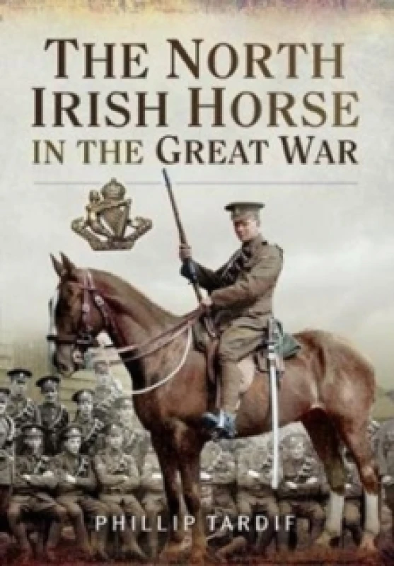 Image of The North Irish Horse in the Great War Paperback / softback