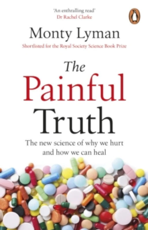 Image of The Painful Truth : The new science of why we hurt and how we can heal Paperback / softback