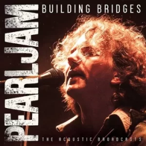 Image of Building Bridges The Acoustic Broadcasts by Pearl Jam CD Album