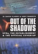 Image of out of the shadows ufos the establishment and official cover up