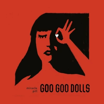 Image of Goo Goo Dolls - Miracle Pill Vinyl