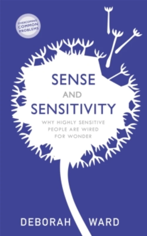 Image of Sense and Sensitivity : Why Highly Sensitive People Are Wired for Wonder Paperback / softback