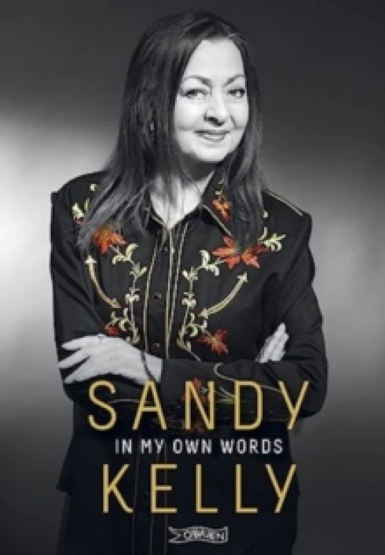 Image of Sandy Kelly: In My Own Words Hardback