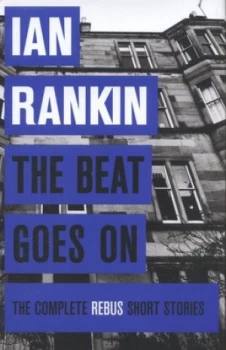 Image of The Beat Goes on by Ian Rankin Hardback