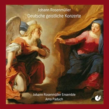 Image of Johann Rosenmuller Ensemble; Arno Paduch - Johann Rosenm&uuml;ller: Deutsche Geistliche Konzerte CD