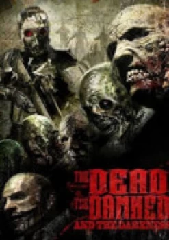 Image of The Dead the Dammed and the Darkness