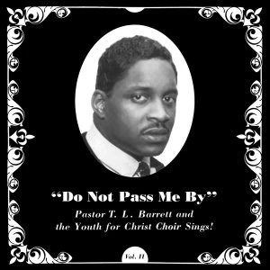 Image of Pastor T.L. Barrett And The Youth For Christ Choir - Do Not Pass Me By Vol Ii Vinyl