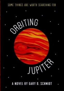Image of Orbiting Jupiter by Gary D. Schmidt Hardback