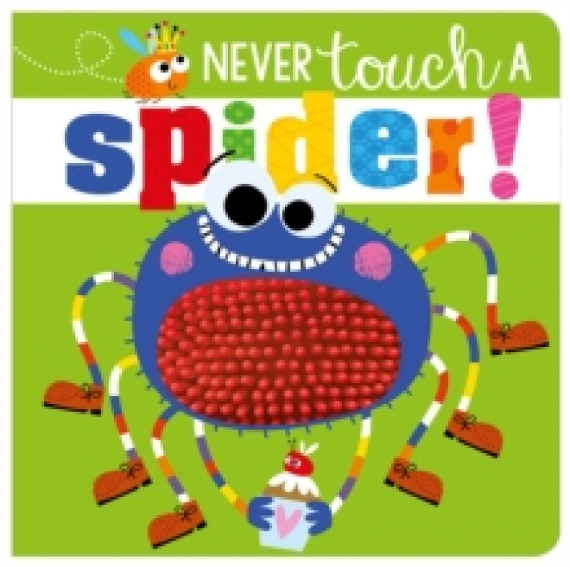 Image of Never Touch A Spider! Board book